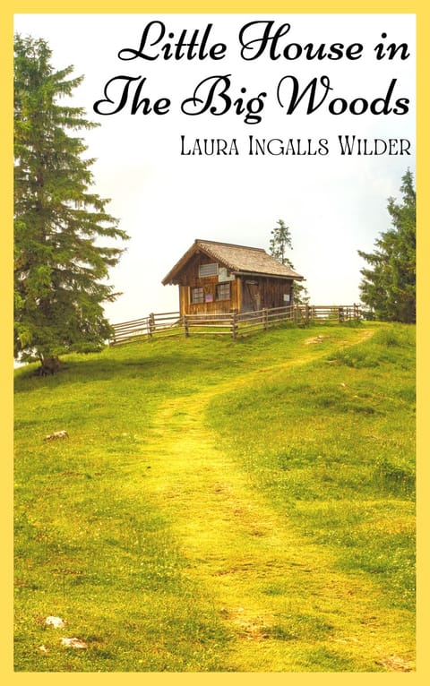 Little House in the Big Woods
