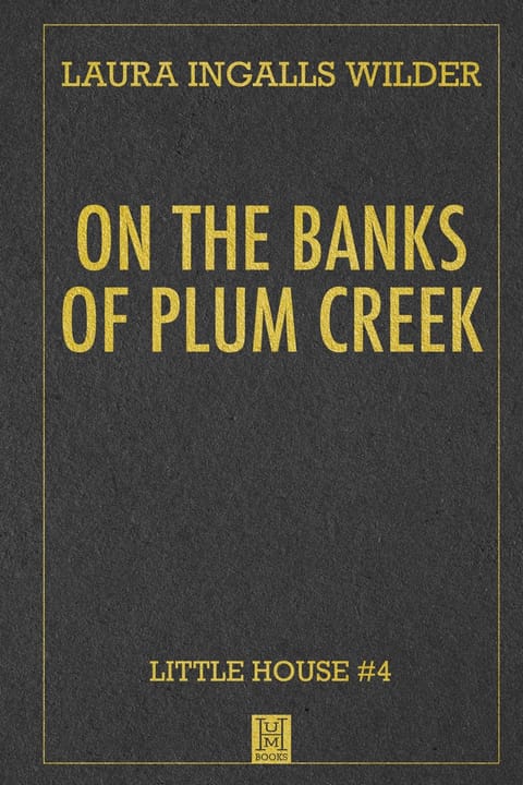 On the Banks of Plum Creek