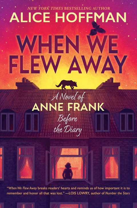 When We Flew Away: A Novel of Anne Frank, Before the Diary